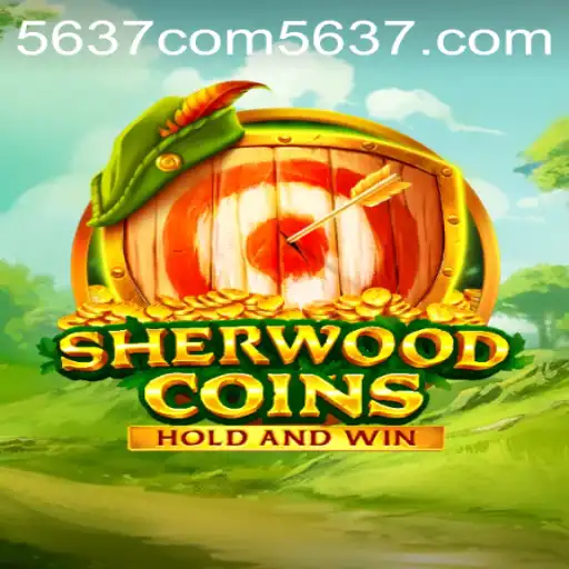 Discover the Enchanting World of SherwoodCoins with 5637.com